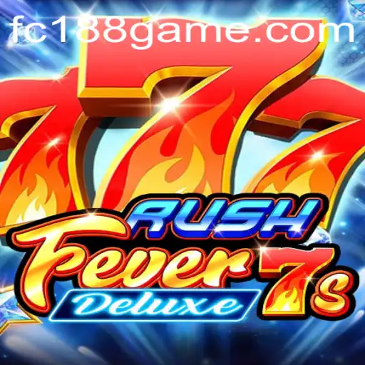 Exploring the Excitement of RushFever7sDeluxe at FC188.com